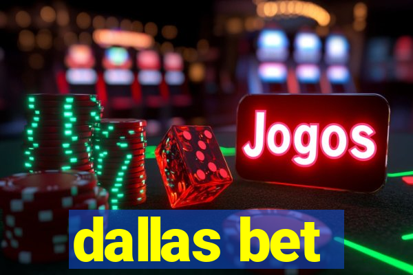 dallas bet